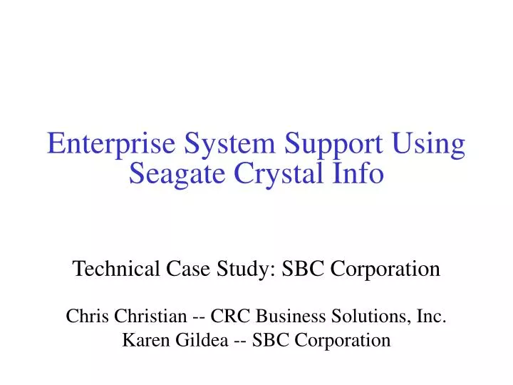 enterprise system support using seagate crystal info