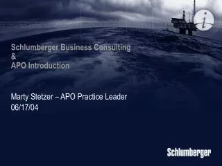 Schlumberger Business Consulting &amp; APO Introduction