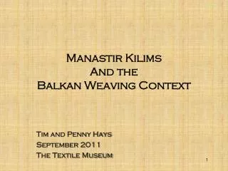 Manastir Kilims And the Balkan Weaving Context