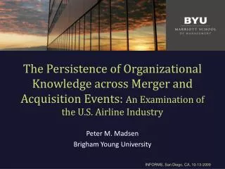 Peter M. Madsen Brigham Young University