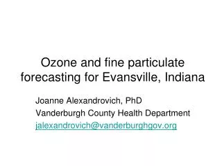 Ozone and fine particulate forecasting for Evansville, Indiana