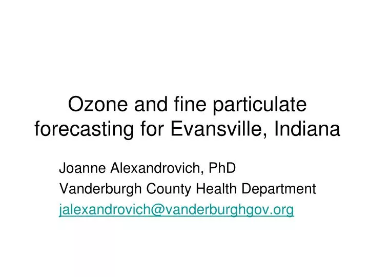 ozone and fine particulate forecasting for evansville indiana