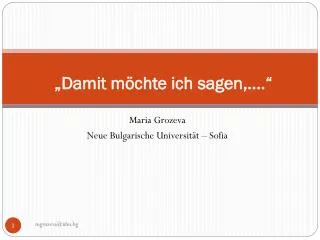 damit m chte ich sagen