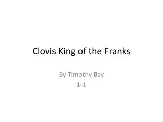 Clovis King of the Franks