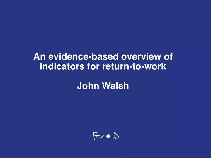 an evidence based overview of indicators for return to work john walsh