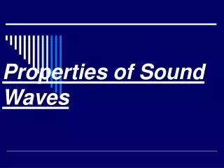 Properties of Sound Waves