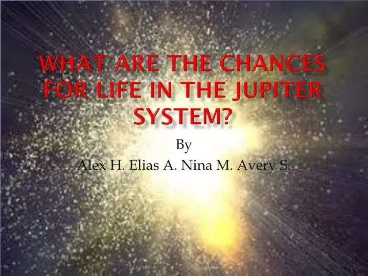 what are the chances for life in the jupiter system