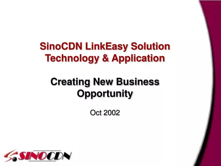 sinocdn linkeasy solution technology application creating new business opportunity oct 2002