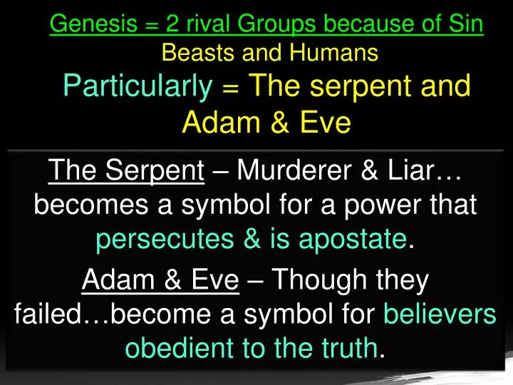 genesis 2 rival groups because of sin beasts and humans particularly the serpent and adam eve
