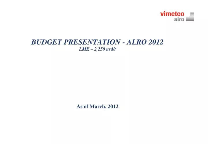 budget presentation alro 2012 lme 2 250 usd t