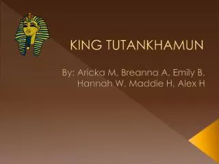 KING TUTANKHAMUN