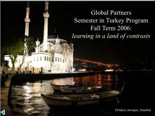 Global Partners Semester in Turkey Program Fall Term 2006: learning in a land of contrasts