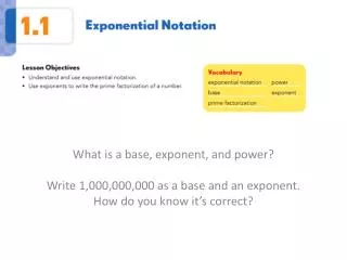 What is a base, exponent, and power? Write 1,000,000,000 as a base and an exponent.