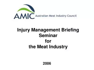 Injury Management Briefing Seminar for the Meat Industry