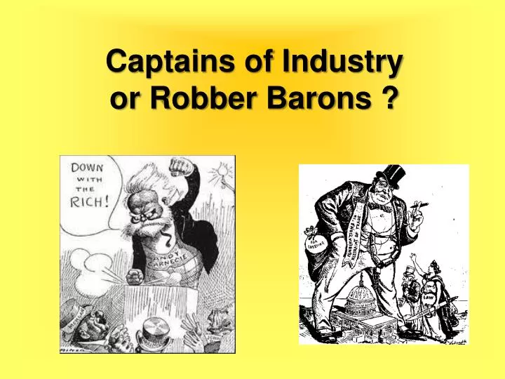 captains of industry or robber barons