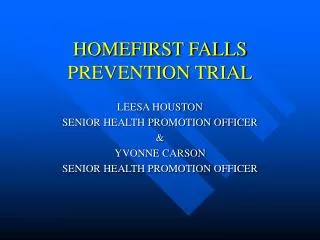 HOMEFIRST FALLS PREVENTION TRIAL
