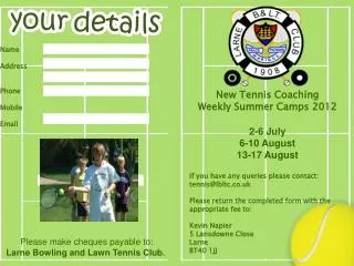 New Tennis Coaching Weekly Summer Camps 2012 2-6 July 6-10 August 13-17 August