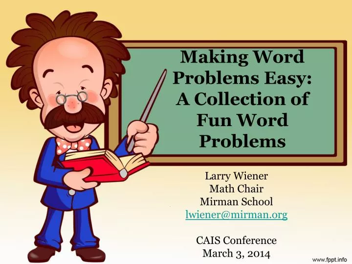 larry wiener math chair mirman school lwiener@mirman org cais conference march 3 2014