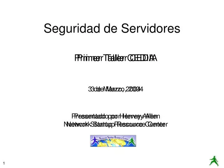 primer taller cedia 3 de marzo 2004 presentado por hervey allen network startup resource center