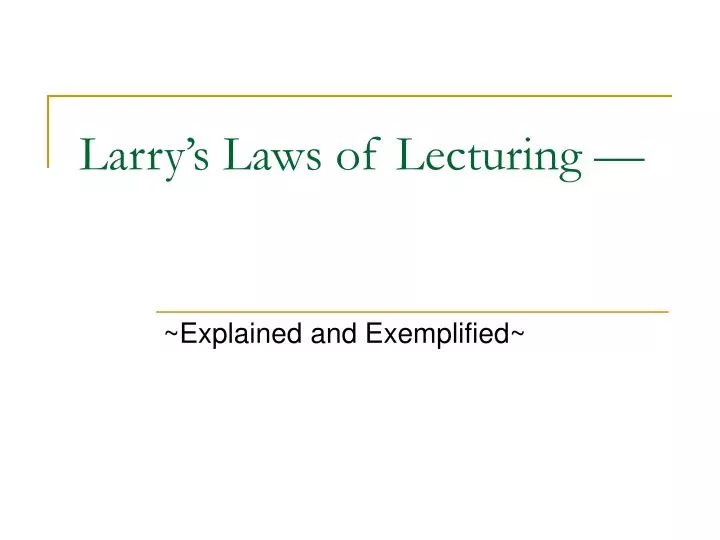 larry s laws of lecturing