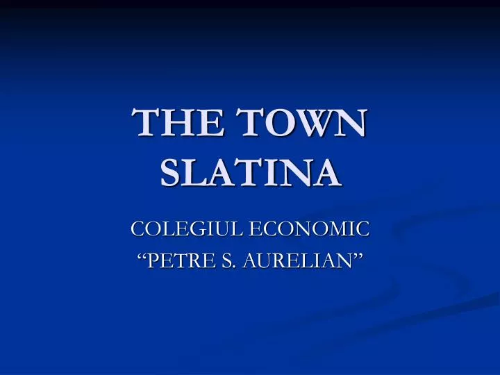 the town slatina