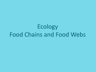 Ecology Food Chains and Food Webs