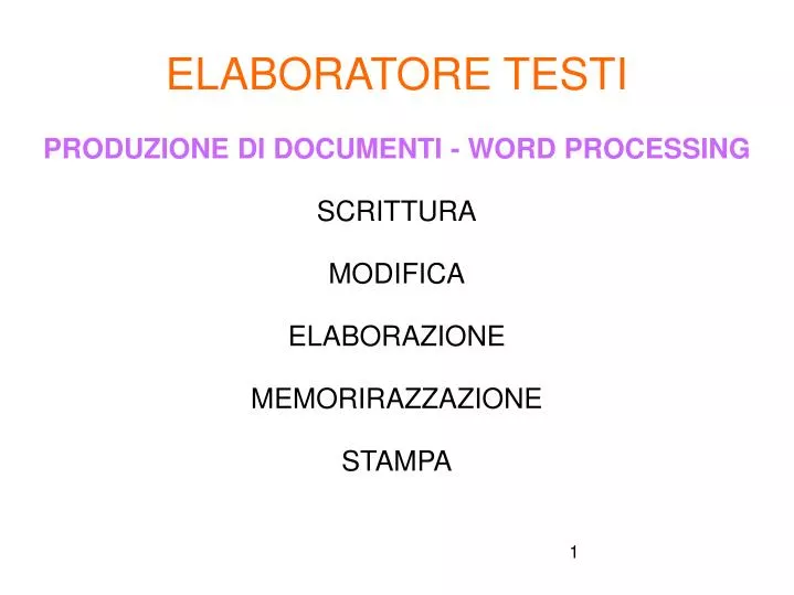 produzione di documenti word processing scrittura modifica elaborazione memorirazzazione stampa