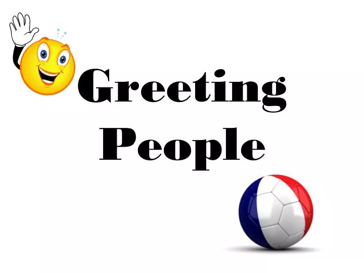 greeting people