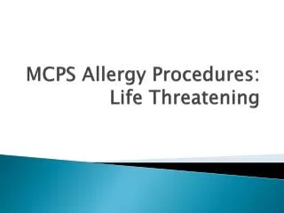 MCPS Allergy Procedures: Life Threatening