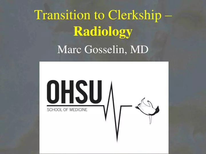 transition to clerkship radiology