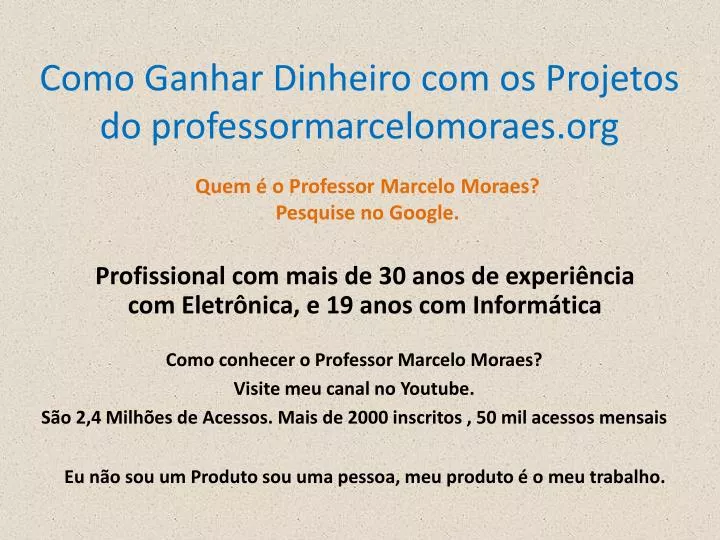 como ganhar dinheiro com os projetos do professormarcelomoraes org
