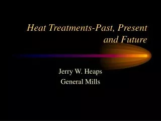 Heat Treatments-Past, Present and Future