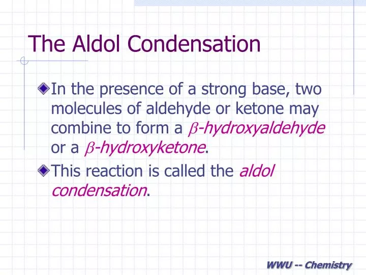 the aldol condensation