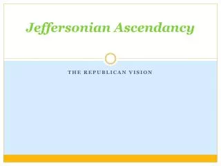 Jeffersonian Ascendancy
