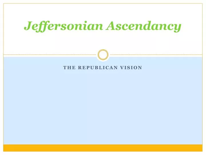jeffersonian ascendancy