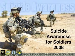 Suicide Awareness for Soldiers 2008