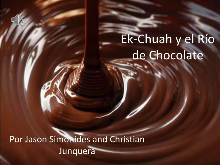 ek chuah y el r o de chocolate