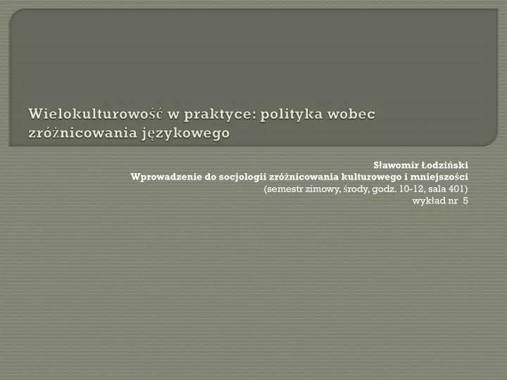 wielokulturowo w praktyce polityka wobec zr nicowania j zykowego