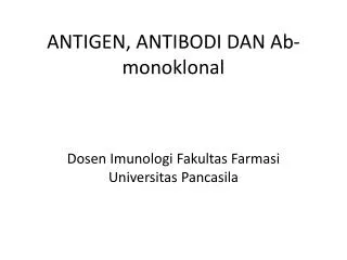 ANTIGEN, ANTIBODI DAN Ab-monoklonal