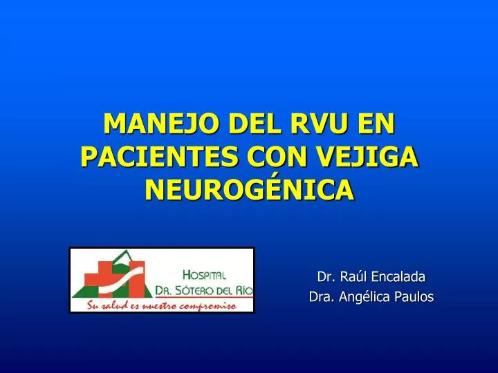 manejo del rvu en pacientes con vejiga neurog nica