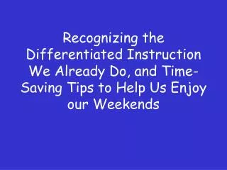Differentiated Instruction We Already Do
