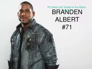 BRANDEN ALBERT #71