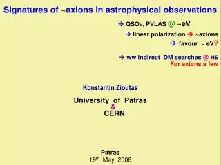 Signatures of ~ axions in astrophysical observations ? QSO s, PVLAS @ ~eV