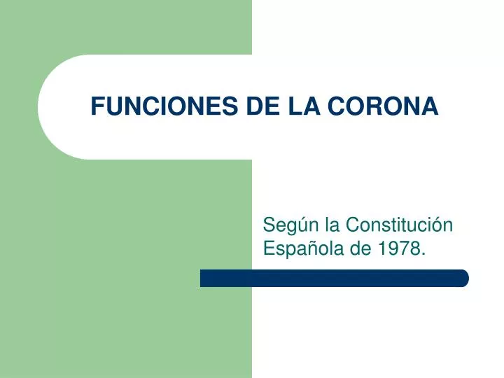 funciones de la corona