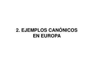 2 ejemplos can nicos en europa
