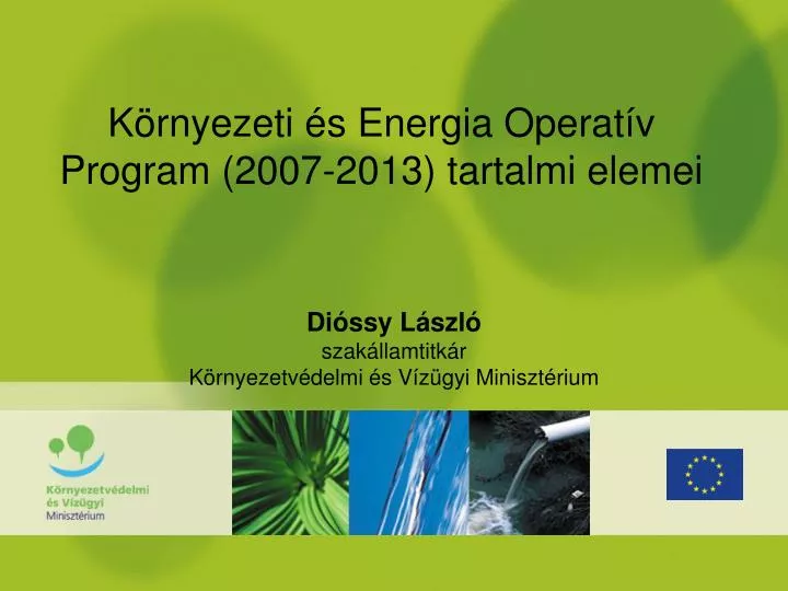 k rnyezeti s energia operat v program 2007 2013 tartalmi elemei