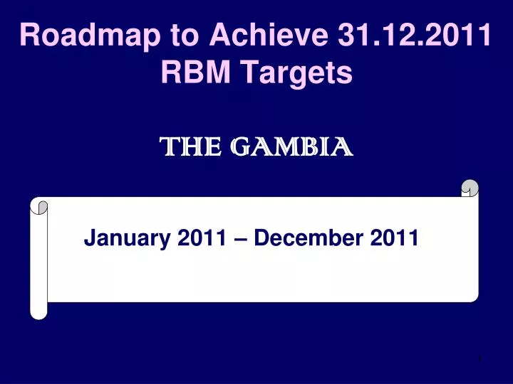 roadmap to achieve 31 12 2011 rbm targets the gambia