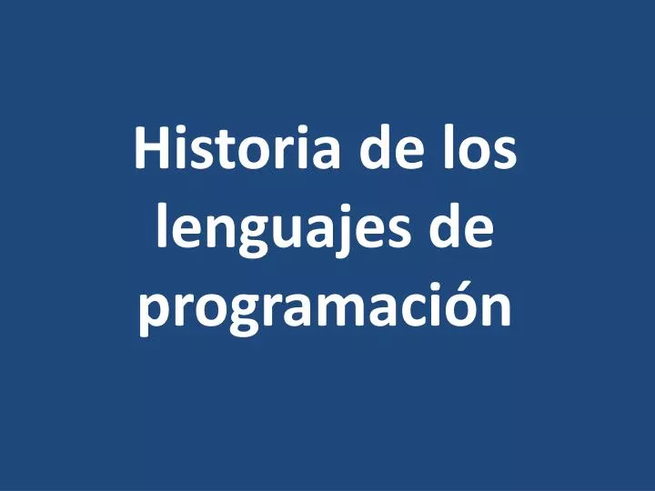 historia de los lenguajes de programaci n
