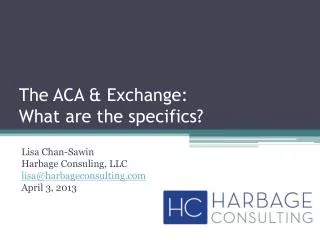 The ACA &amp; Exchange: What are the specifics?