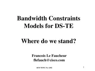 Bandwidth Constraints Models for DS-TE Where do we stand?